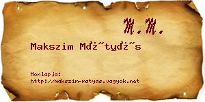 Makszim Mátyás névjegykártya